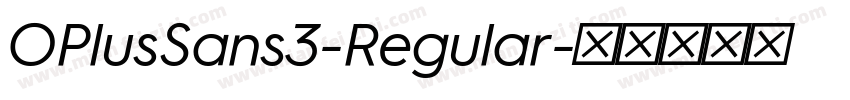 OPlusSans3-Regular字体转换