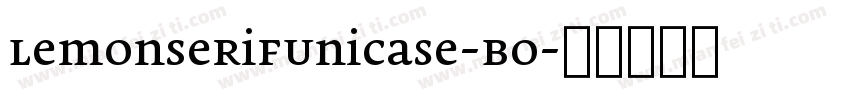 LemonSerifUnicase-Bo字体转换