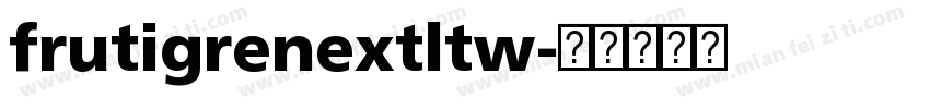 frutigrenextltw字体转换