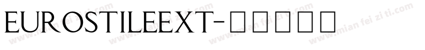 EurostileEXT字体转换