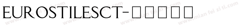EurostileSCT字体转换