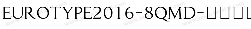 Eurotype2016-8qmD字体转换