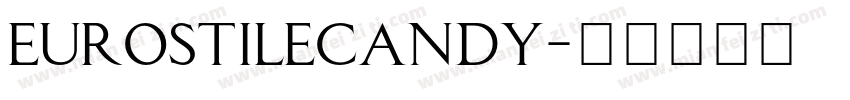 eurostilecandy字体转换