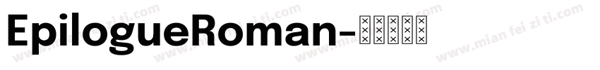 EpilogueRoman字体转换