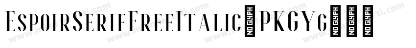 EspoirSerifFreeItalic-PKGYg字体转换