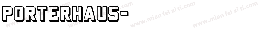 Porterhaus字体转换