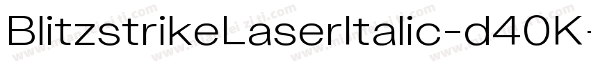 BlitzstrikeLaserItalic-d40K字体转换