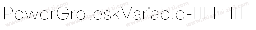 PowerGroteskVariable字体转换