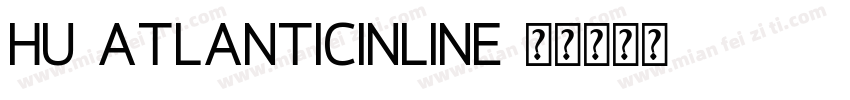 Hu-AtlanticInline字体转换