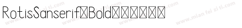 RotisSanserif-Bold字体转换
