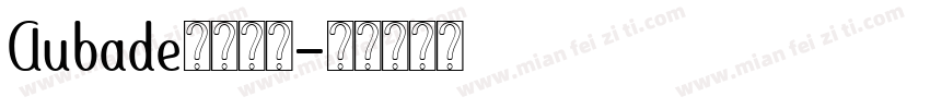 Aubade常规字体字体转换