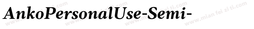 AnkoPersonalUse-Semi字体转换