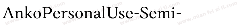 AnkoPersonalUse-Semi字体转换