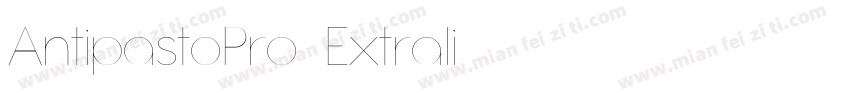 AntipastoPro-Extrali字体转换