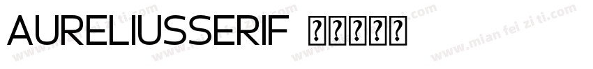 AureliusSerif字体转换