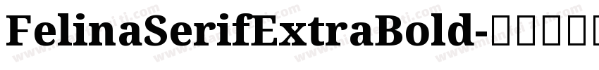 FelinaSerifExtraBold字体转换