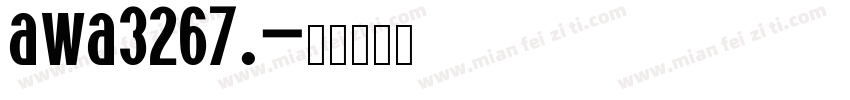 awa3267.字体转换