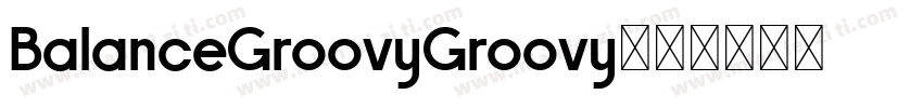 BalanceGroovyGroovy字体转换