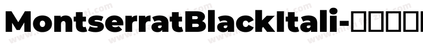 MontserratBlackItali字体转换