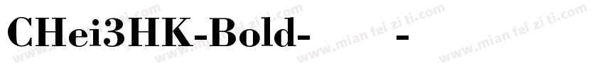 CHei3HK-Bold-常规字体转换