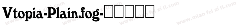 Vtopia-Plain.fog字体转换