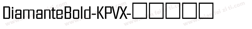 DiamanteBold-KPVX字体转换
