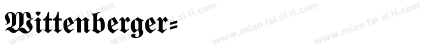 Wittenberger字体转换
