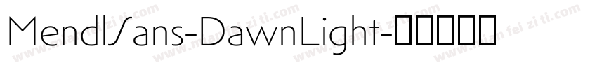 MendlSans-DawnLight字体转换