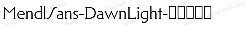MendlSans-DawnLight字体转换