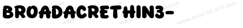 Broadacrethin3字体转换