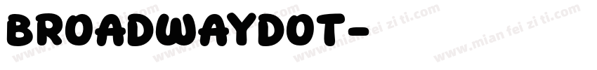 BroadwayDOT字体转换
