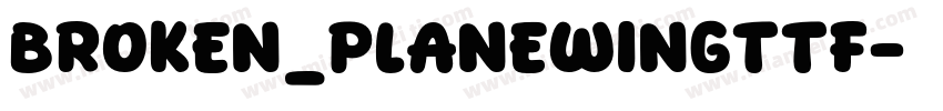 broken_planewingttf字体转换