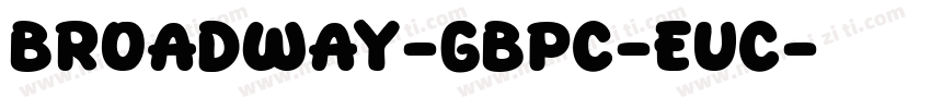 Broadway-GBpc-EUC字体转换