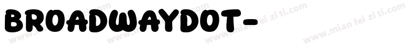 BroadwayDOT字体转换