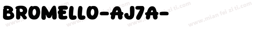 Bromello-Aj7A字体转换