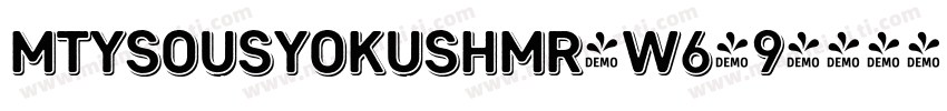 MtySousyokuShMr-W6-9字体转换