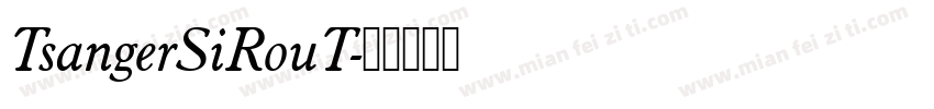 TsangerSiRouT字体转换