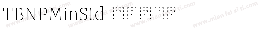 TBNPMinStd字体转换