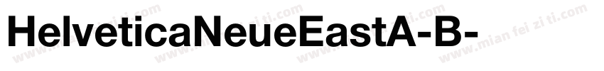 HelveticaNeueEastA-B字体转换