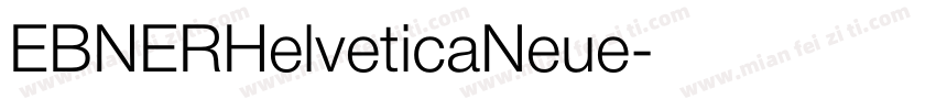 EBNERHelveticaNeue字体转换
