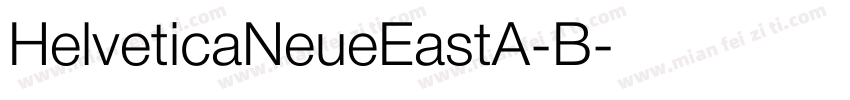 HelveticaNeueEastA-B字体转换