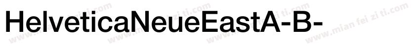 HelveticaNeueEastA-B字体转换