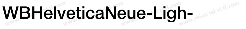 WBHelveticaNeue-Ligh字体转换