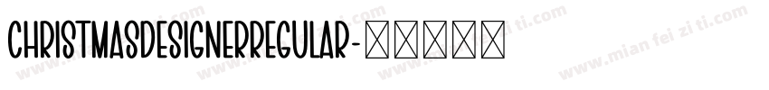 CHRISTMASDESIGNERRegular字体转换