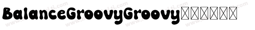 BalanceGroovyGroovy字体转换