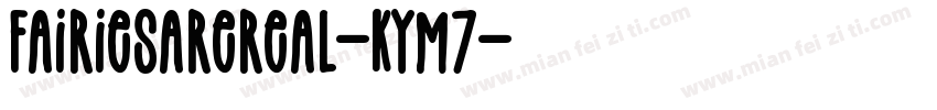 FairiesAreReal-KYm7字体转换