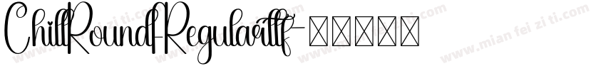 ChillRoundFRegularttf字体转换