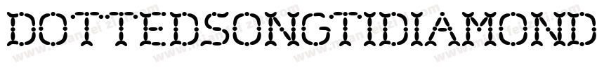 DottedSongtiDiamondR字体转换