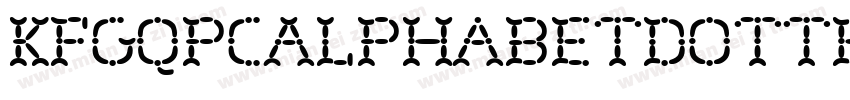 KFGQPCAlphabetDotted字体转换 KFGQPCAlphabetDotted字体转换