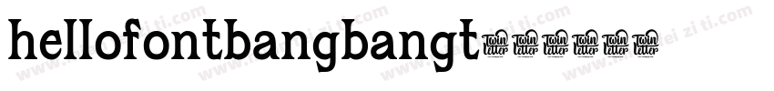 hellofontbangbangt字体转换